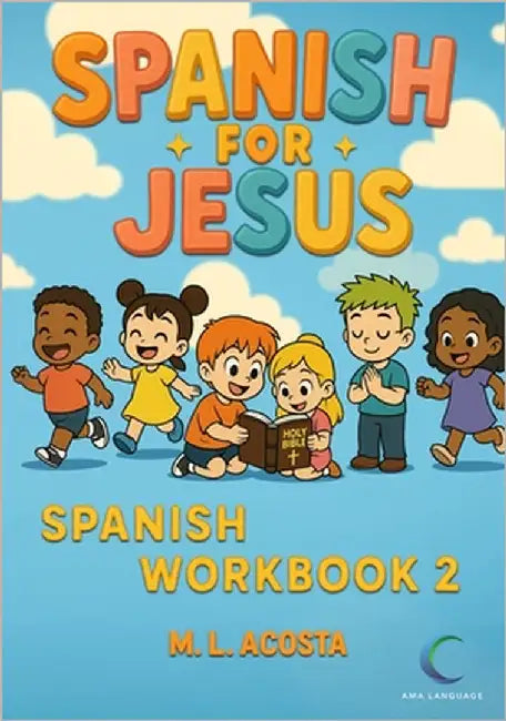 Spanish for Jesus, Spanish Workbook 2 by Acosta, M. L.