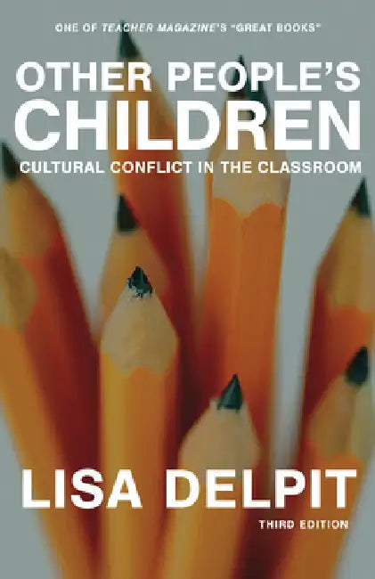 Other People's Children: Cultural Conflict in the Classroom by Lisa Delpit