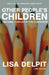 Other People's Children: Cultural Conflict in the Classroom by Lisa Delpit
