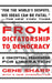From Dictatorship to Democracy: A Conceptual Framework for Liberation by Gene Sharp