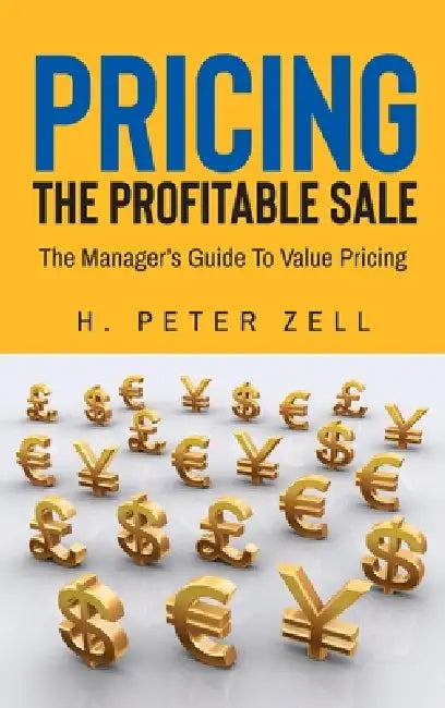 Pricing the Profitable Sale by H. Peter Zell