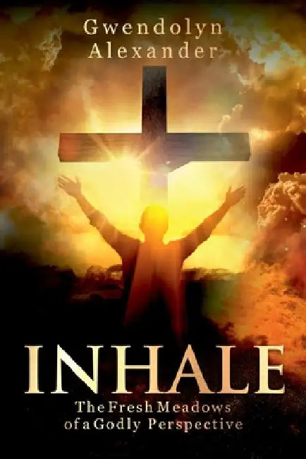 Inhale by Gwendolyn Alexander