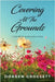Covering All The Grounds: From Birth to Maturity in God by Doreen Grossett