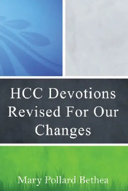HCC Devotions Revised For Our Changes by Mary Pollard Bethea