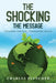 The Shocking: The Message by Charles Fletcher