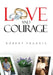 Love and Courage by Robert Francis