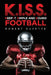 K.I.S.S. Football: Keep it Simple and Sound by Robert Gavette