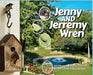 Jenny and Jerremy Wren and Their Backyard Friends by Kristine Fox Carter