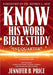 Know His Word Bible Study: 1st Quarter by Jennifer Price