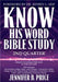 Know His Word Bible Study: 2nd Quarter by Jennifer B. Price