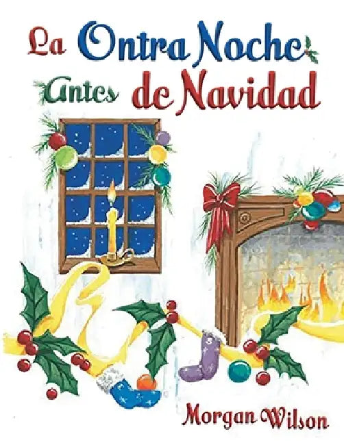 The Other Night Before Christmas (Spanish Edition) by Morgan Wilson