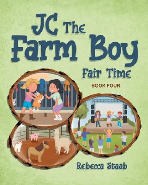 JC The Farm Boy: Fair Time: Book Four by Rebecca Staab