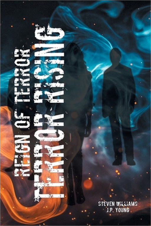Reign of Terror: Terror Rising by Steven Williams, J. P. Young