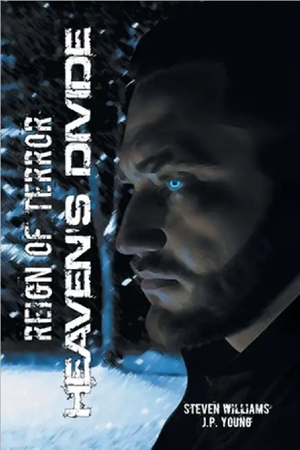 Reign of Terror: Heaven's Divide by Steven Williams