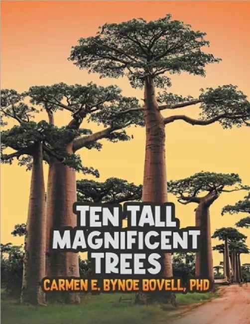 Ten Tall Magnificent Trees by Carmen E. Bynoe Bovell