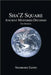 Sha'Z-Square: Ancient Mysteries Decoded - 2nd edition by Shahrokh Zadeh