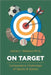 On Target: Comparative Challenges of Sports & Games by James I. Wallace