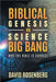 Biblical Genesis vs. Science's Big Bang by Rosenberg, David