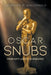 Oscar Snubs: From City Lights to Maestro by Laurence E. MacDonald
