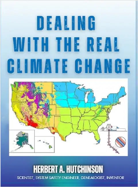 Dealing With the Real Climate Change by Herbert a. Hutchinson