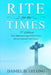 Rite for the Times, 3rd Edition: Plus Additional Cogent Observations by Daniel D. Lelong