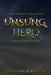 Unsung Hero: "The story behind the sacrifice." by Dr Michael W Wesley Sr