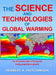The Science and Technologies of Global Warming: For the betterment of humanity facing population growth by Herbert a. Hutchinson
