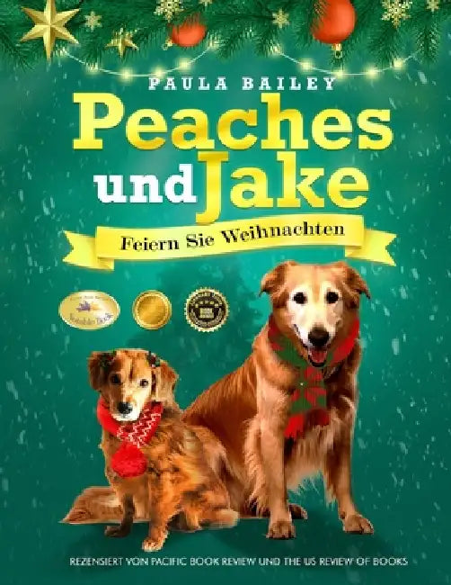 Peaches and Jake Celebrate Christmas (German Edition) by Paula Bailey
