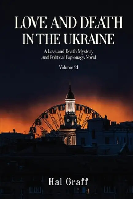 Love and Death in The Ukraine by Hal Graff