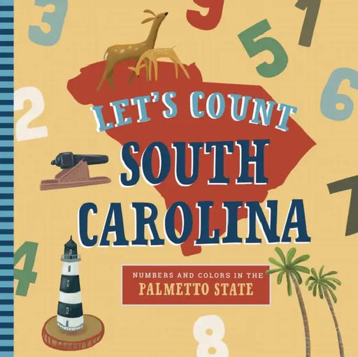 Let's Count South Carolina: A Counting Board Book Primer by Christopher Robbins, Volha Kaliaha