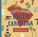 Let's Count South Carolina: A Counting Board Book Primer by Christopher Robbins, Volha Kaliaha