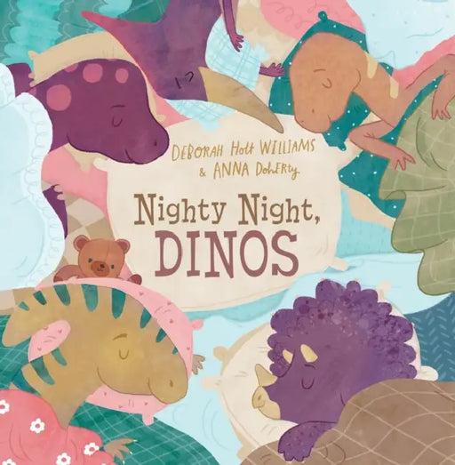 Nighty Night, Dinos: A Bedtime Picture Book about Dinosaurs by Deborah Holt Williams, Anna Doherty