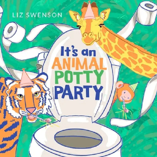 Animal Potty Party: A Board Book for Toddlers by Liz Swenson