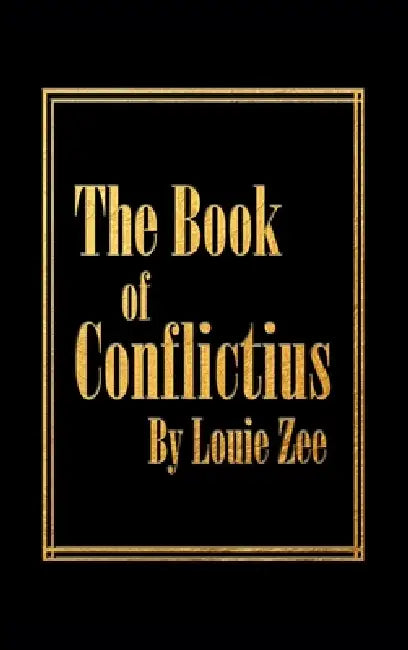 The Book of Conflictius by Louie Zee