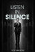 Listen In Silence
