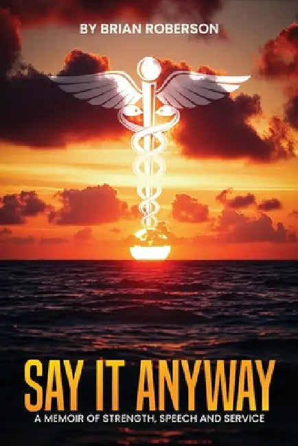 Say It Anyway by Brian Roberson