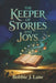 The Keeper of Stories and Joys by Bobbie J. Lane