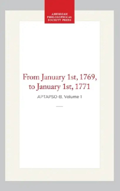 Transactions of the American Philosophical Society, Old Series, Vol 1, 1769-1771 (First Edition) by American Philosophical Society