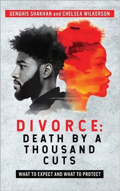 Divorce: Death By a Thousand Cuts by Shakhan, Genghis