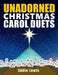 Unadorned Christmas Carol Duets by Edward R. Lewis