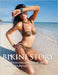Bikini Story: Wie ein kleines Stück Stoff Mode, Moral und Selbstwahrnehmung veränderte by Patrik Alac