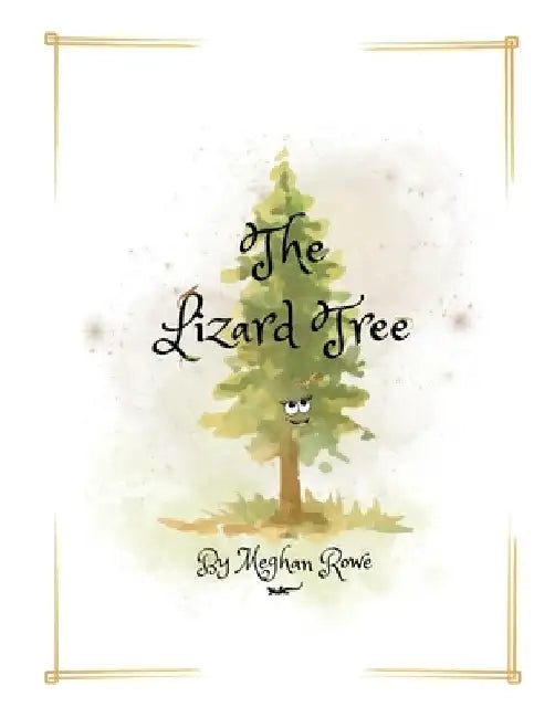 The Lizard Tree by Meghan Rowe