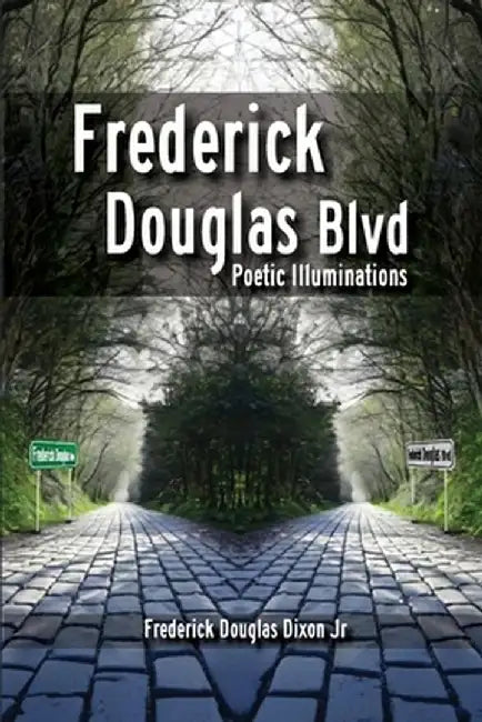 Frederick Douglas Blvd by Frederick Douglas Dixon