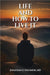 Life and How to Live it by Solomon, Jonathan G.