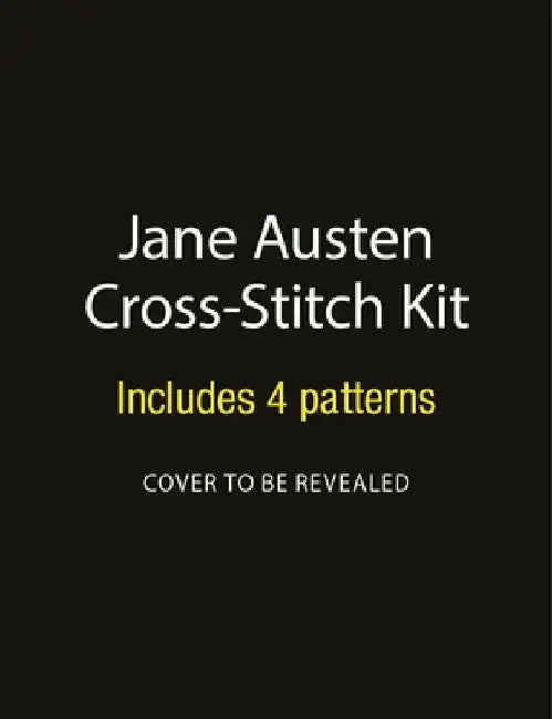 Jane Austen Cross-Stitch Kit: Includes 4 patterns by Sosae Caetano