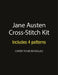 Jane Austen Cross-Stitch Kit: Includes 4 patterns by Sosae Caetano