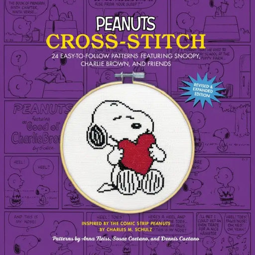 Peanuts Cross-Stitch: 24 Easy-To-Follow Patterns Featuring Snoopy, Charlie Brown, and Friends (Revised and Expanded Edition) by Charles M. Schulz, Dennis Caetano, Sosae Caetano
