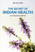 The Secret of Indian Health: A Concept and Opinion by Dr P G Rao