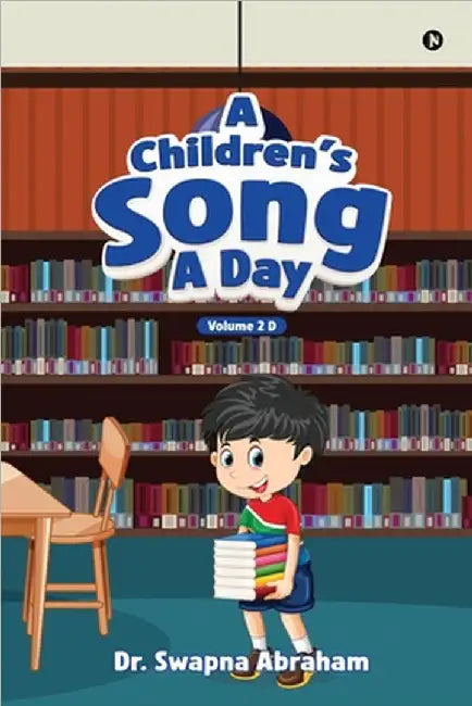 A Children's Song A Day: Volume 2 D by Dr Swapna Abraham