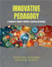 Innovative Pedagogy: A Beginner's Guide to Modern Teaching Strategies by Dr Manjari Sharma